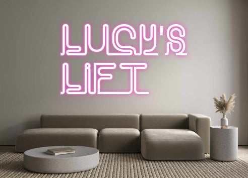 Custom Neon: LUCY'S
LIFT