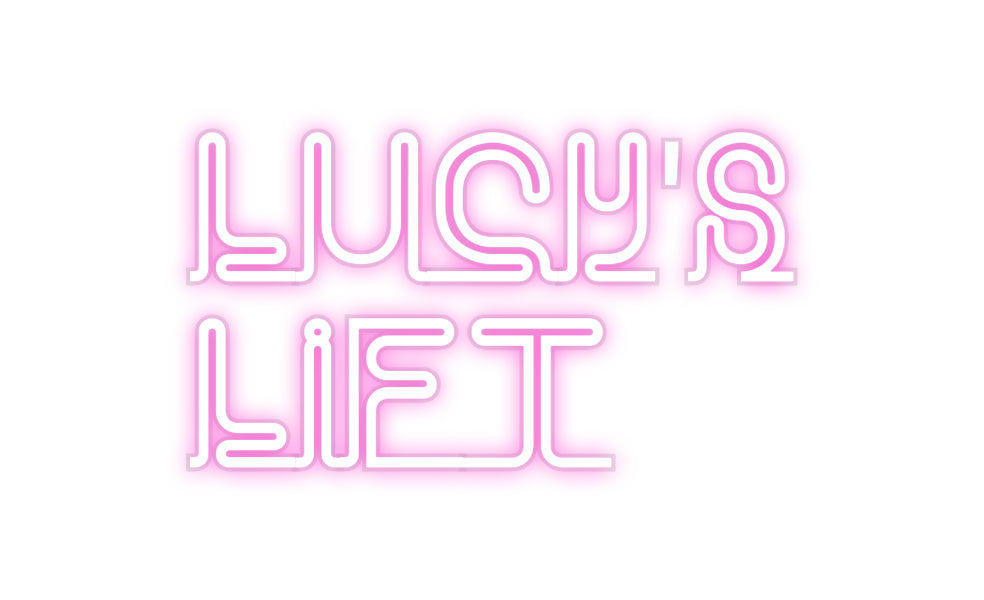 Custom Neon: LUCY'S
LIFT