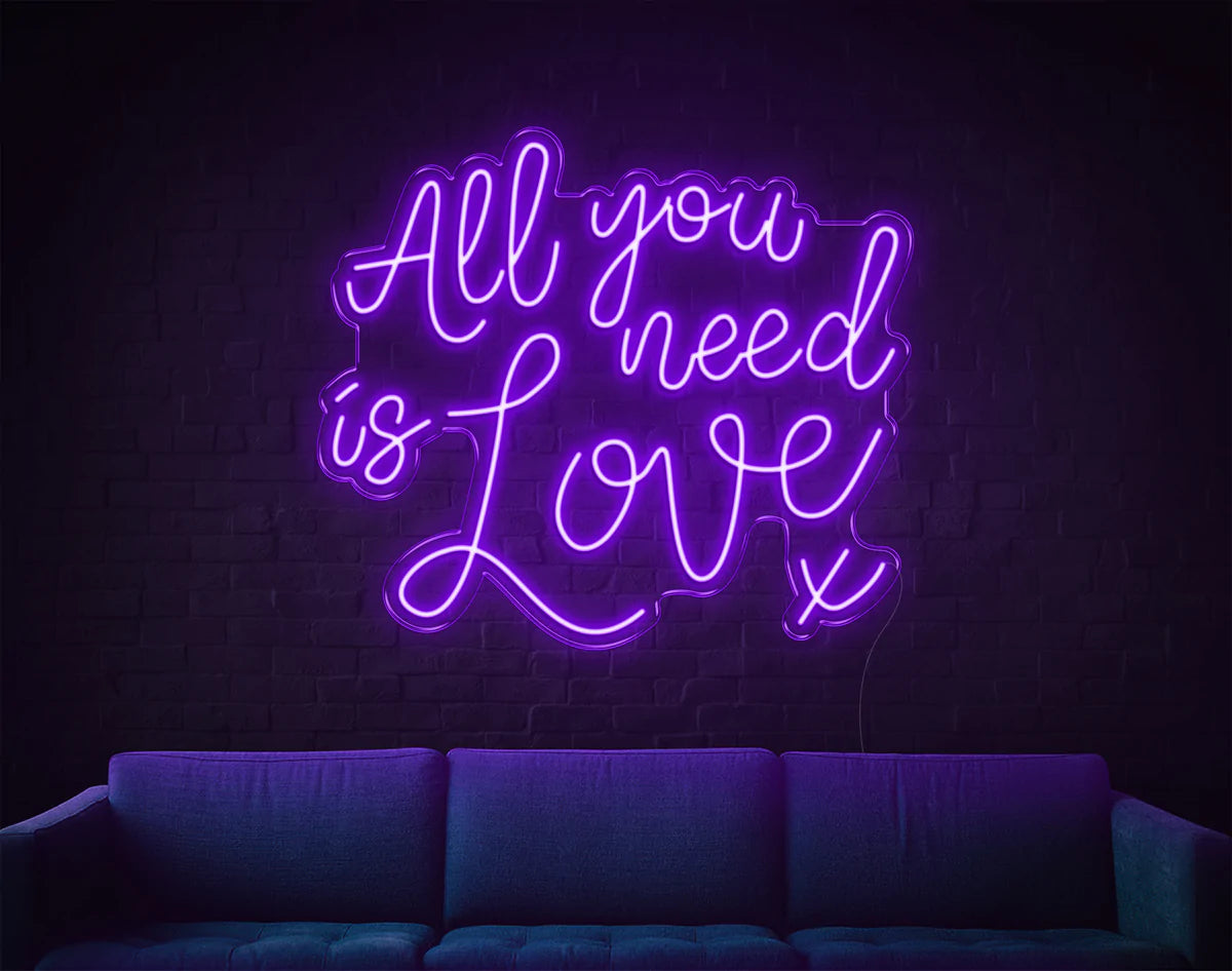 "All you need is Love" Neon Sign