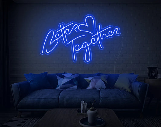 "Better Together" Neon Sign