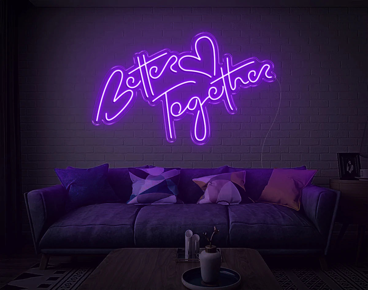 "Better Together" Neon Sign