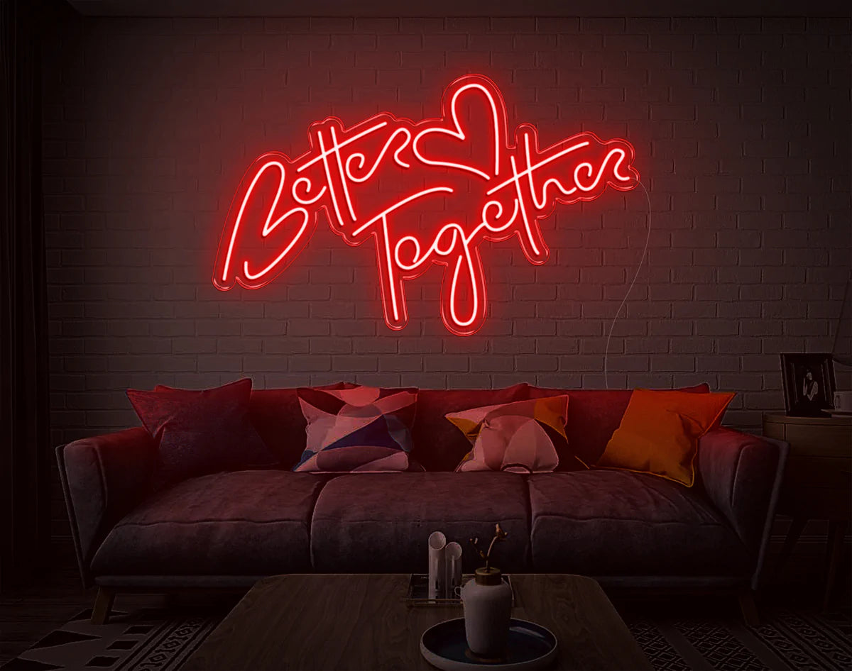 "Better Together" Neon Sign