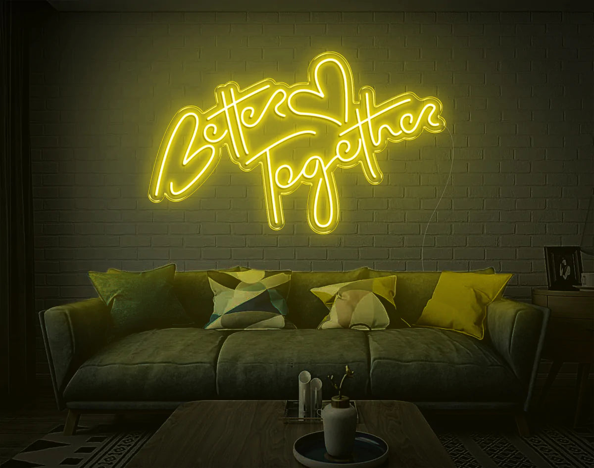 "Better Together" Neon Sign