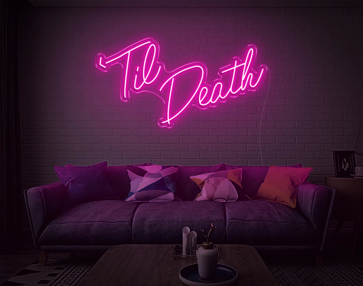 "Til Death" Neon Sign