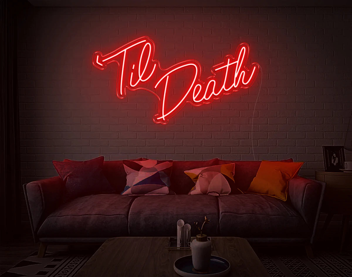 "Til Death" Neon Sign