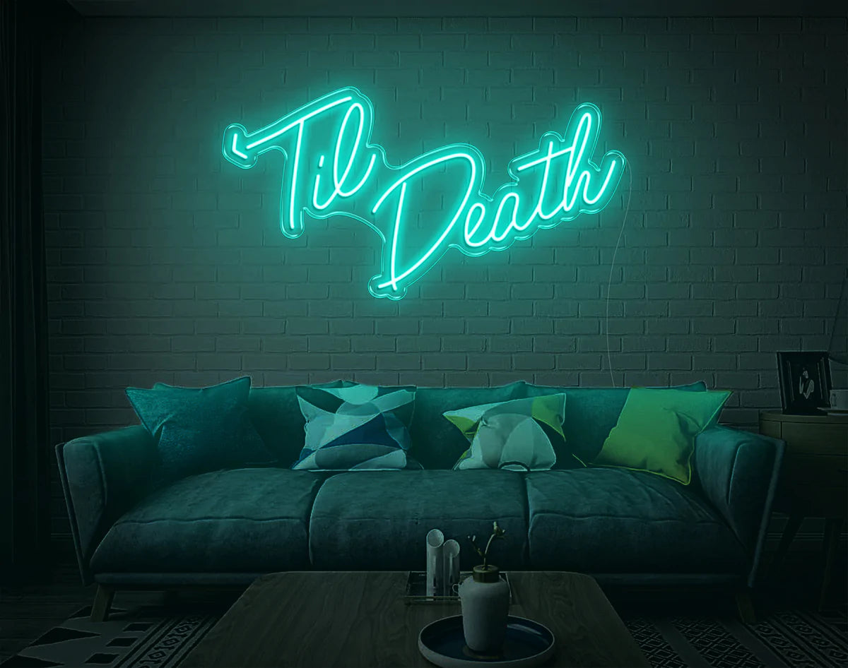 "Til Death" Neon Sign